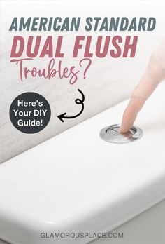 Troubleshooting American Standard Dual Flush Toilets	American Standard Dual Flush Troubles? Here's Your DIY Guide! Unclog Drain, Dual Flush Toilet