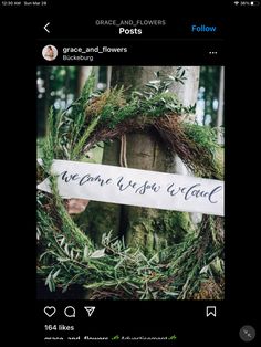 an image of a wreath with the words welcome to you and flowers written on it