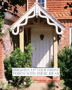 a white door with a sign that says brighten up your front porch with these ideas