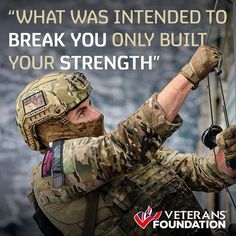 a man in camouflage holding onto a rope with a quote on it that says, what was intended to break you only built your strength