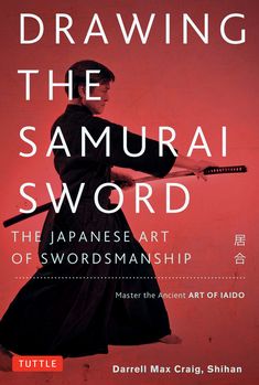 Free 2-day shipping on qualified orders over $35. Buy Drawing the Samurai Sword : The Japanese Art of Swordsmanship; Master the Ancient Art of Iaido (Paperback) at Walmart.com Martial Arts Books, Martial Arts School, Martial Art, Kendo, Aikido, E Books, Judo, Ancient Art