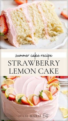 two pictures of a strawberry lemon cake with strawberries on top and the words, summer cake recipe strawberry lemon cake