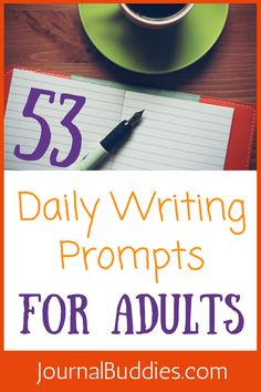 a cup of coffee and notebook with the title 53 daily writing prompts for adults