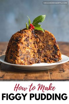 Figgy pudding on a table. Christmas Figgy Pudding, Fig Pudding Christmas, Fig Pudding Recipe, Figgy Pudding Recipe Easy, Dry Fig Recipes, Figgy Pudding Recipe Traditional, Kiseli Krastavci, Steamed Christmas Pudding, Easy Christmas Pudding