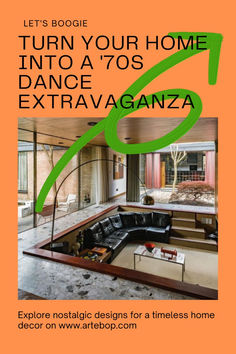 an advertisement for a house with the words turn your home into a 70's dance extraganza