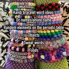 colorful bracelets are stacked on top of each other with the words kahl bractet word ideas oc names / online name random elements on the period table objects objects swear words