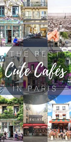 the best cafes in paris collage with words overlaying them and photos