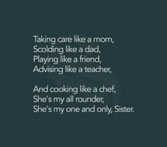 a poem that reads, taking care like a mom, playing like a friend, advising like a teacher, she's all round