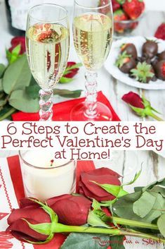 two glasses of champagne with strawberries and flowers on the table in front of them, text reads 6 steps to create the perfect valentine's day at home