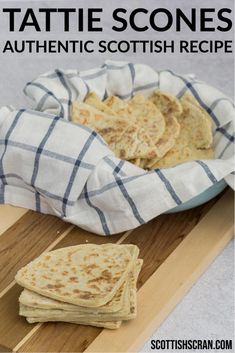 some tortillas are sitting on a cutting board with the words tattle scones authentic scottish recipe