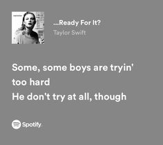 a quote from taylor swift about some boys are trying to hard he don't try at all, though