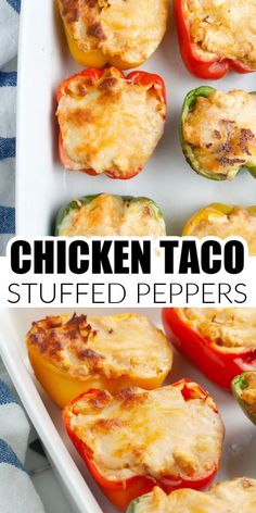 chicken taco stuffed peppers in a white casserole dish with text overlay