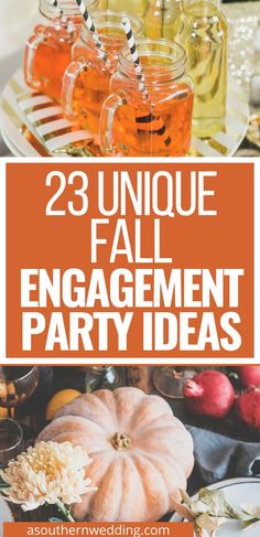 an orange and white photo with the words 25 unique fall engagement party ideas