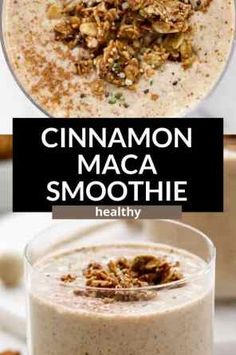 cinnamon maca smoothie in a glass with granola on top and the words healthy