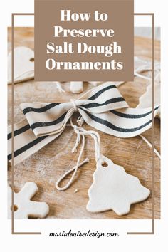 how to preserve salt dough ornaments