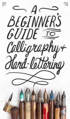 the cover of a beginner's guide to calligraphy and lettering, with various pens