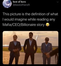 two men in suits standing next to each other with the caption'this picture is the definition of what i would imagine while reading any marta / eco / billionaire story