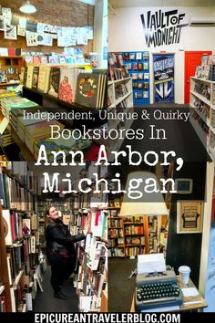 an image of books in the bookstore with text overlay reading independent, unique & quirky bookstores in ann arbor, michigan