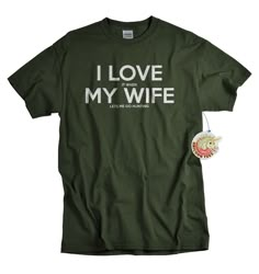 "I LOVE it when MY WIFE® Brand T-shirt I love my wife, but you really do have to read between the lines :) Great gift for the hunter in your life! ♥ ♥ ♥ ♥ ♥ ♥ ♥ Customize this shirt! What does your husband love? Create your very own personalized I LOVE it when MY WIFE® Brand T-shirt here, there are plenty of colors and sizes available: www.etsy.com/listing/153077264/custom-shirt-for-men-funny-custom-t ♥ ♥ ♥ ♥ ♥ ♥ ♥ Hi! I'm Jenny, thank you for checking out my shop! I've been hand screen printing Funny Wife Shirts, Husband Fathers Day Gifts, Read Between The Lines, Outdoorsman Gifts, Love My Wife, Husband Shirts, Hunting Gifts, Gifts For Hunters, My Wife Is