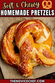 soft and chewy homemade pretzels with text overlay