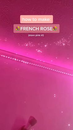 a pink room with the words how to make french rose more pink