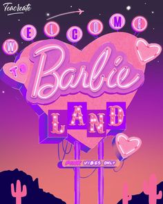 a neon sign that says welcome to barbie land with pink and purple lights on it