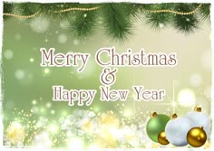 a merry christmas and happy new year greeting card with baubles on a green background