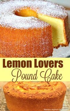 lemon lovers pound cake with powdered sugar on top and the words, lemon lovers pound cake