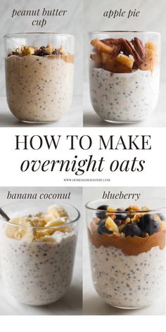 three different types of overnight oatmeal in glass bowls with text overlay reading how to make overnight oats