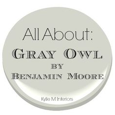 an all about gray owl by benjamin moore with the words, all about gray owl