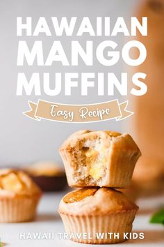 the cover of hawaiian mango muffins with text overlay that says easy recipe