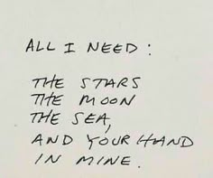 a handwritten note with the words all i need is the stars and the moon