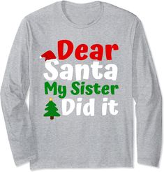 Dear Santa My Sister Did It Shirt Toddler Kids Christmas Long Sleeve Christmas Shirts For Sisters, Brother Sister Christmas Shirts, Big Sister Christmas Shirt, Christmas Sister Shirts, Christmas Shirt Ideas Vinyl For Kids, Holiday Long Sleeve T-shirt With Letter Print, Kids Christmas Shirt Ideas, Kids Christmas Shirts, Christmas Shirts Vinyl