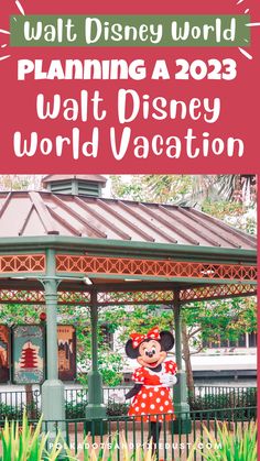 the entrance to walt world with text overlay saying, planning a disney world vacation