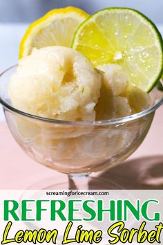 lemon lime sorbet in a glass bowl with the text refreshing lemon lime sorbet