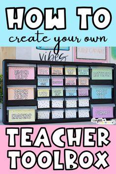 a teacher's toolbox with the title how to create your own teacher toolbox