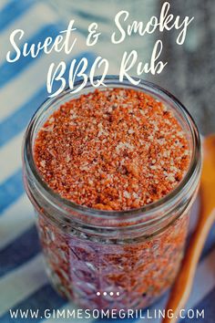 sweet and smokey bbq rub in a mason jar with the title above it