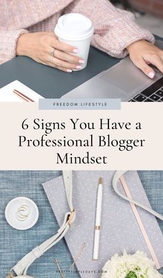 a woman typing on her laptop with the words 6 signs you have a professional blogger mindset