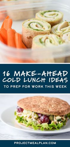 the meal is prepared and ready to be eaten with text overlay that reads, 16 make - ahead cold lunch ideas to prep for work this week