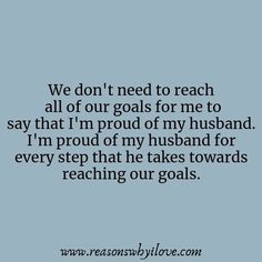 a quote that reads, we don't need to reach all of our goals for me to say that i'm proud of my husband