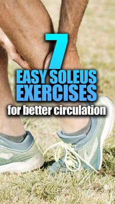 a man tying his shoes with the words 7 easy soleus exercises for better circulation