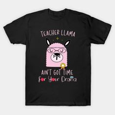 T-Shirts by Funny Merch Shop | TeePublic Drama Teacher, 100 Days Of School, 100 Days, Llama