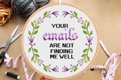 a cross - stitch pattern with the words your amatic are not finding me well