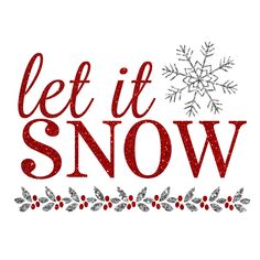 the words let it snow written in red and silver glitters on a white background