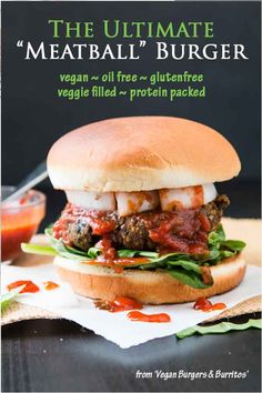 the ultimate meatball burger vegan and oil free glutenfree veggie filled protein packed