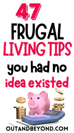 a pink pig sitting on top of a pile of coins with the words 47 frugal living tips you had no idea existed