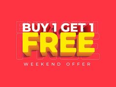 the text buy 1 get 1 free weekend offer is shown in yellow letters on a red background