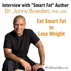 Eat smart fat to lose weight interview with Dr. Jonny Bowden Egg Fast Diet, Nutritional Therapy Practitioner, Nutrition For Runners, Clinical Nutritionist, Egg Fast, Nutritional Therapy, Slim Fast