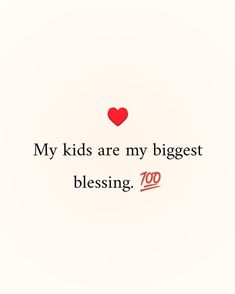 a red heart with the words, my kids are my biggest blessing