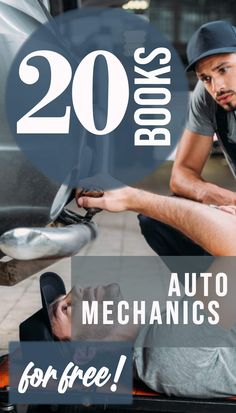 a man is working on the back of a car with text overlay that reads 20 books auto mechanics for free